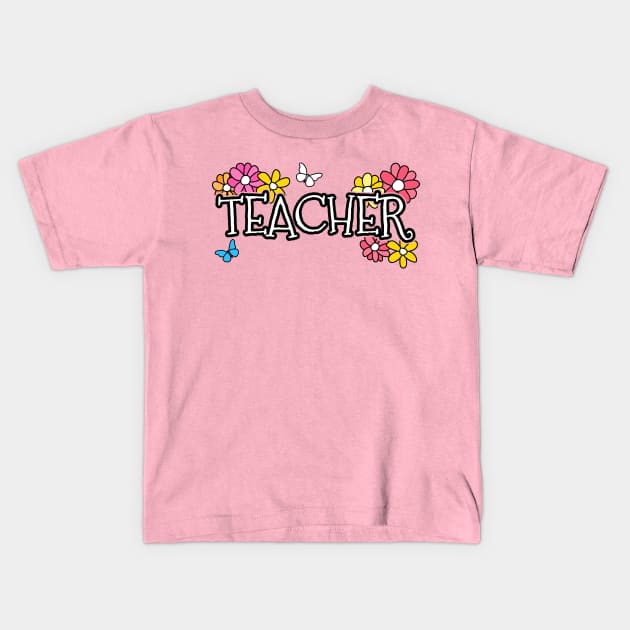 Mothers Day 2022 Teacher Flowers Butterflies Spring Kids T-Shirt by doodlerob